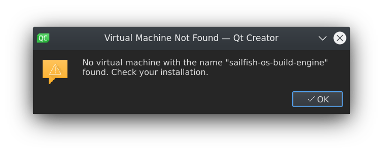 An error message about virtual machine sailfish-os-build-engine that cannot be found